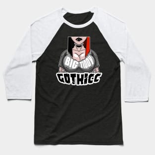 Big Tiddy Gothicc Baseball T-Shirt